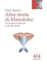Nino Russo - Altre storie di Maredolce. Una borgata di Palermo in diciotto quadri