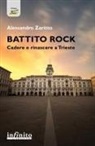 Alessandro Zaritto - Battito rock. Cadere e rinascere a Trieste