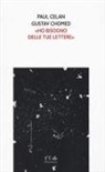 Paul Celan, Gustav Chomed, Anna Ruchat - Ho bisogno delle tue lettere