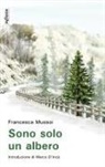 Francesca Mussoi - Sono solo un albero