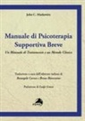John C. Markowitz - Manuale di psicoterapia supportiva breve. Un manuale di trattamento e un metodo clinico