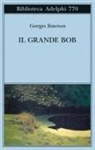 Georges Simenon - Il Grande Bob