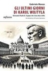 Gabriele Manzo - Gli ultimi giorni di Karol Wojtyla. Giovanni Paolo II, il papa che visse due volte