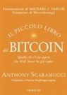 Anthony Scaramucci - Il piccolo libro del Bitcoin. Quello che c'è da sapere che Wall Street ha già capito