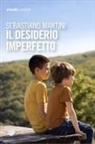Sebastiano Martini - Il desiderio imperfetto