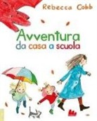 Rebecca Cobb - Avventura da casa a scuola