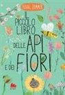 Yuval Zommer - Il piccolo libro delle api e dei fiori