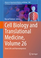 Kursad Turksen - Cell Biology and Translational Medicine, Volume 26