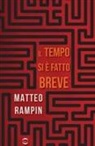 Matteo Rampin - Il tempo si è fatto breve
