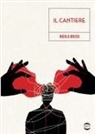 Nicola Brizio - Il cantiere