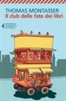 Thomas Montasser - Il club delle fate dei libri