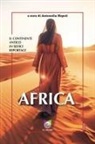 Antonella Napoli - Africa. Il continente antico in sedici reportage
