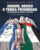Salomé Parent-Rachdi, Deloupy - Amore, sesso e terra promessa. Un reportage tra Israele e Palestina