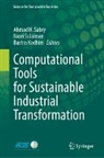 Bashra Kadhim, Ahmad H. Sabry, Nasri Sulaiman - Computational Tools for Sustainable Industrial Transformation