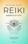 Penelope Quest - Reiki. Energia di vita. Manuale completo per i livelli 1, 2 e 3