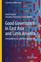 Giovanna Maria Dora Dore, Maria Dora Dore, Sini¿a Vukovi¿, Sinisa Vukovic, Siniša Vuković - Good Governance in East Asia and Latin America
