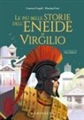 Lorena Cingoli, Martina Forti, Elisa Bellotti - Le più belle storie dell'Eneide di Virgilio