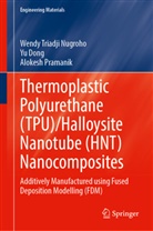 Yu Dong, Wendy Triadji Nugroho, Alokesh Pramanik - Thermoplastic Polyurethane (TPU)/Halloysite Nanotube (HNT) Nanocomposites