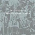Silvano Polvani - Le camere del lavoro Massa Marittima e Follonica. Lavoro, diritti, memoria