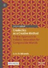Luis de Miranda - Crealectics as a Creative Method