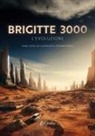Franco Bertuzzi - Brigitte 3000. L'evoluzione. Anno 3000 d.C. divergenza generazionale