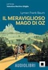 L. Frank Baum - Il meraviglioso mago di Oz. Ediz. ad alta leggibilità