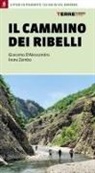 Giacomo D'Alessandro, Irene Zembo - Il cammino dei ribelli. A piedi in Piemonte: 120 km in Val Borbera