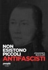 Johannes Bückler - Non esistono piccoli antifascisti