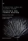 Ginestra Amaldi, Laura Fermi, Luisa Bonolis, Adele La Rana - Alchimia del tempo nostro
