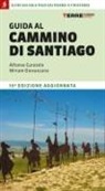 Alfonso Curatolo, Miriam Giovanzana - Guida al cammino di Santiago. Oltre 900 chilometri dai Pirenei a Finisterre