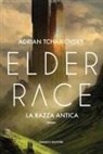Adrian Tchaikovsky - Elder Race. La razza antica