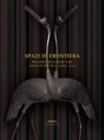Enrico Colle, Sabine Du Crest - Spazi di frontiera. Manufatti extra-europei negli interni di fine '800 e inizio '900