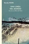 Dorthe Nors - Una linea nel mondo. Un anno sul Mare del Nord