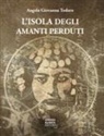 Angela G. Todaro - L' isola degli amanti perduti