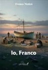 Franco Nisticò - Io, Franco