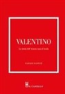 Karen Homer - Valentino. La storia dell'iconica casa di moda