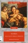Luigi Maggiali - Maria alla luce della Trinità