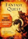 Laura Jayne Ayres, Gareth Moore - Fantasy quest. Risolvi 100 enigmi e sconfiggi i nemici