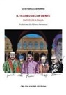Cristiano Cremonini, Cristiano Cremonini - Il teatro della gente. Da Puccini a Dalla. Persone, eventi e storie del primo Teatro pubblico d'Italia. Dalla fine dell'Ottocento al Duemila