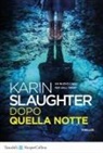 Karin Slaughter - Dopo quella notte