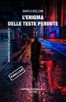 Marco Bellomi - L' enigma delle teste perdute. La vendetta dello sciamano