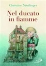 Christine Nöstlinger - Nel ducato in fiamme