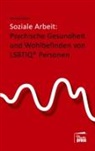 Tim Schneider - Soziale Arbeit: psychische Gesundheit und Wohlbefinden von LSBTIQ* Personen
