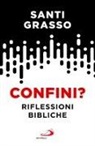 Santi Grasso - Confini? Riflessioni bibliche