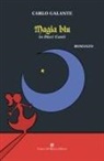 Carlo Galante - Magia blu. In dieci canti