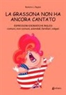 Raniero L. Ragno - La grassona non ha ancora cantato. Espressioni idiomatiche inglesi comuni, non comuni, aziendali, familiari, volgari