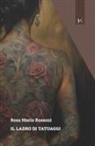 Rosa Maria Rossoni - Il ladro di tatuaggi