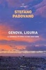 Stefano Padovano - Genova, Liguria. La criminalità degli ultimi vent'anni