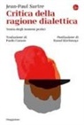Jean-Paul Sartre - Critica della ragione dialettica. Teoria degli insiemi pratici