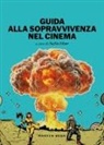 Raffaele Chiantese, NaNo Film - Guida alla sopravvivenza nel cinema